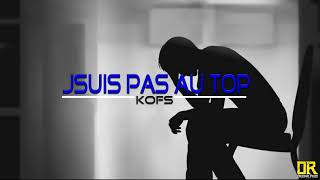 Kofs  J'suis Pas Au Top