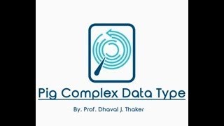 Tutorial 13 :Apache Pig : Complex Data Types(Tuple, Bag, Map)