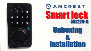 Amcrest Smart Lock ADL220-B - Unboxing and Installation