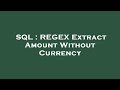 SQL : REGEX Extract Amount Without Currency
