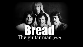 Bread – The guitar man (1972)