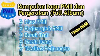 Kumpulan Lagu PMII dan Pergerakan (Full Album)