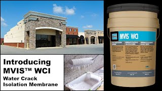 Introducing MVIS WCI Water Crack Isolation Membrane