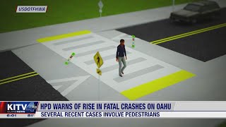 Honolulu Police concerned over rise in Oahu pedestrian deaths