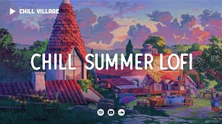 Chill Summer Lofi in Chill Village 🌾 Deep Focus Study/Work Concentration [chill lo-fi hip hop beats]