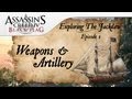 Assassins Creed 4 Black Flag | Exploring The Jackdaw - Weapons & Artillery (Episode 1)