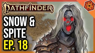 Snow and Spite - Spark in the Dark Ep. 18 | Pathfinder 2e (File Corrupted)