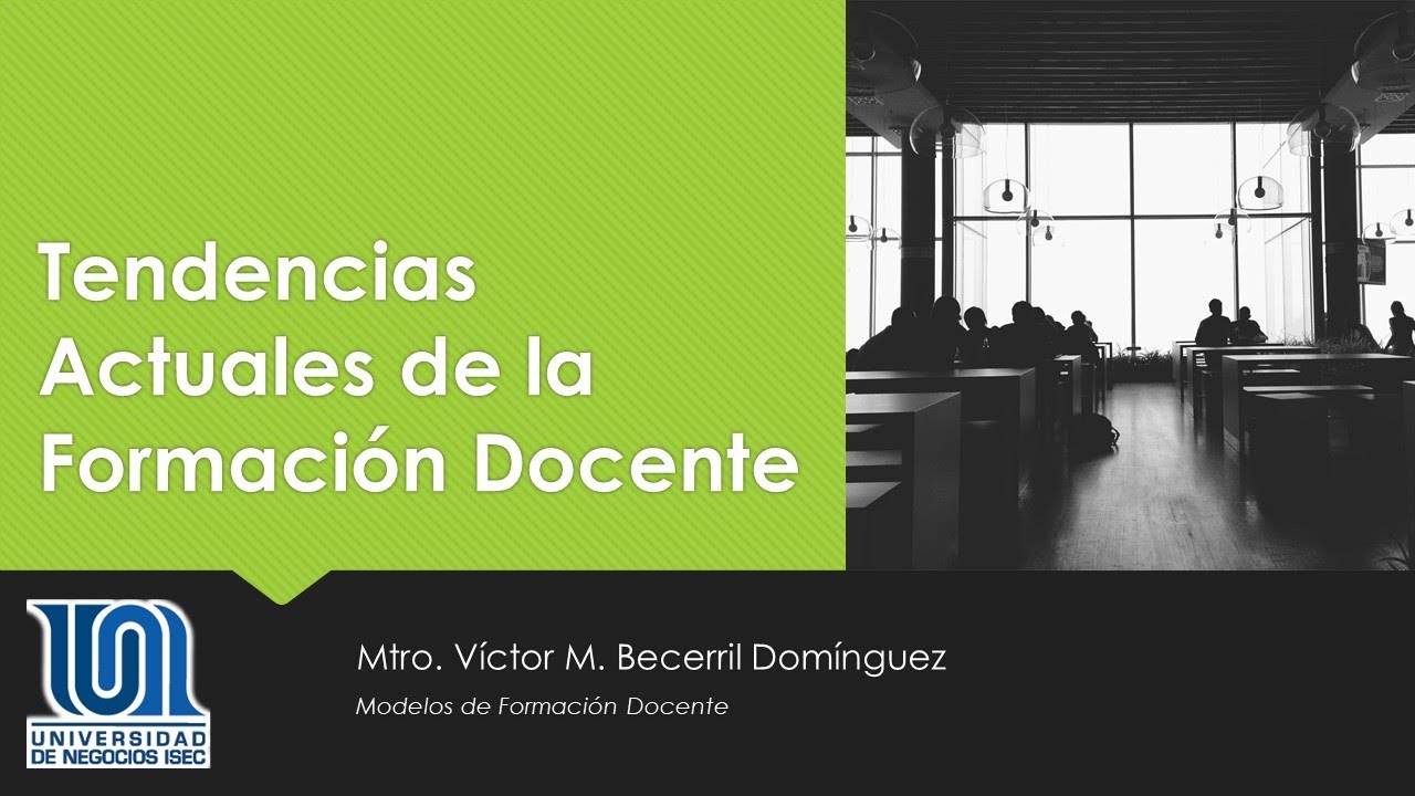 Modelos De Formación Docente - Sesión 4 - Tendencias Actuales De La ...