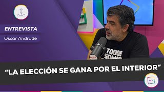 “La elección se gana por el interior” | Óscar Andrade en #NadaQuePerder