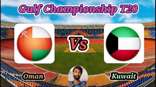 Oman v Kuwait || Match 15 || Gulf Cricket T20 Championship Qatar
