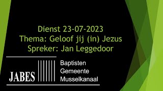 Dienst 23-7-2023 Spreker: Jan Leggedoor. Thema \