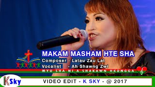 MAKAM MASHAM HTE SHA - Ah Sawng Zwi