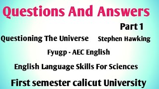 Questions And Answers of Questioning The Universe by Stephen HawkingFyugp AEC English First semester