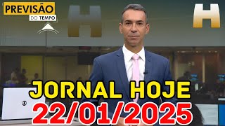 JORNAL HOJE - PREVISÃO DO TEMPO - 22/01/2025 / QUARTA FEIRA