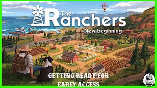 The Ranchers New Beginning | Episode 1 | Getting ready for Early Access Release