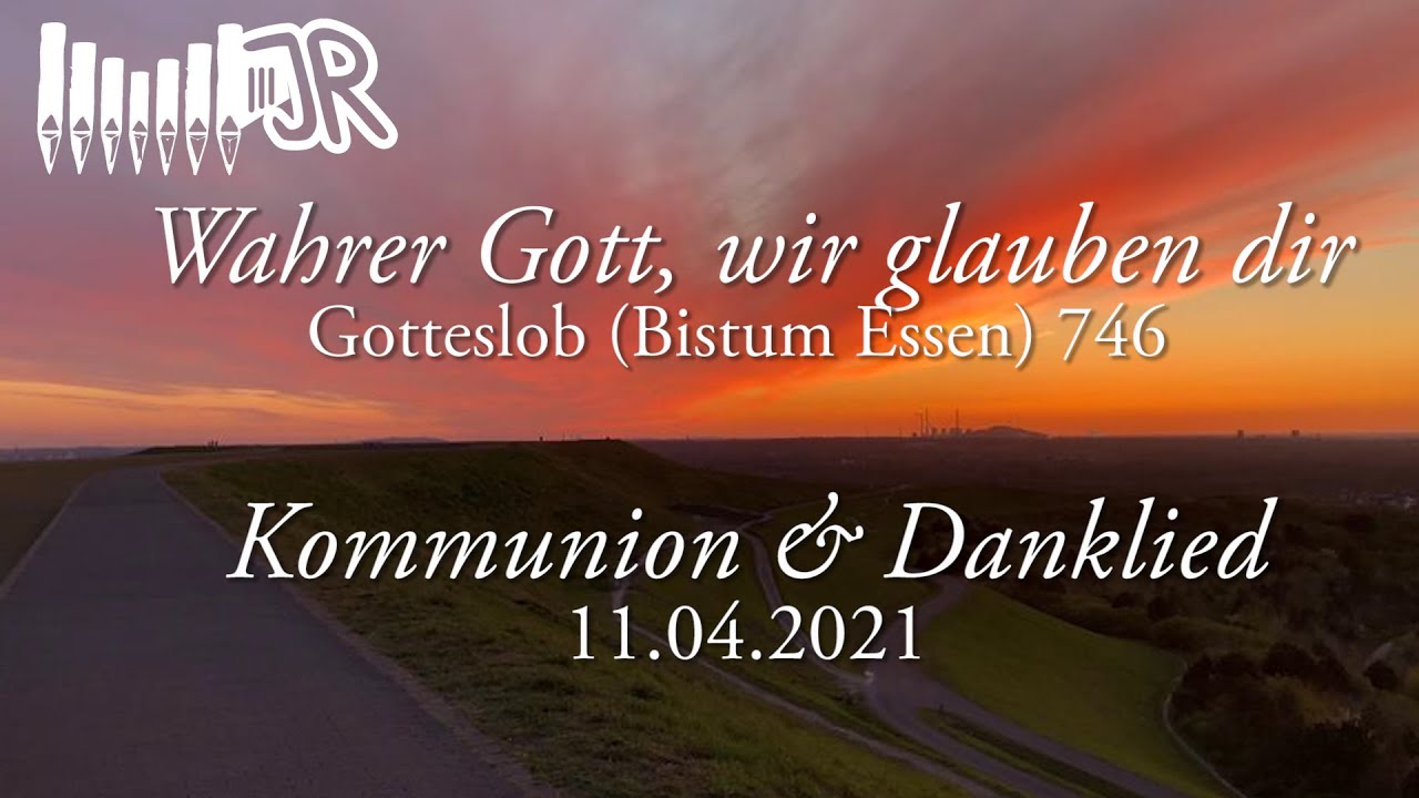 Gotteslob 746 - Wahrer Gott, Wir Glauben Dir - YouTube