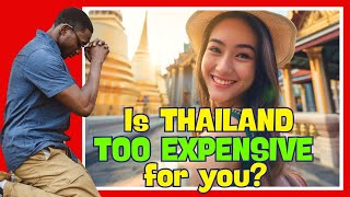 Is Thailand too expensive for you?