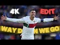 In My Mind I'm Always The Best | [4K] | Cristiano Ronaldo Edit | Way Down We Go