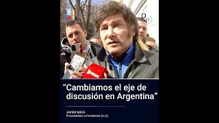 ELECCIONES PASO 2023 I Milei: "Cambiamos el eje de la discusión en Argentina"