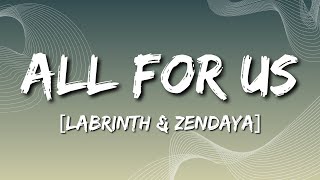 Labrinth, Zendaya - All For Us (Lyrics)