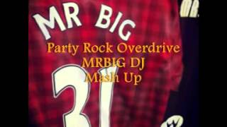 Party Rock Overdrive   MRBIG DJ Mash Up 2013