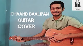 CHAAND BAALIYAN | GUITAR COVER | BY KUSHAL GIYA