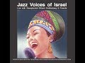 Jazz Voices of Israel - Saxophonist Shlomi Goldenberg & Friends Full Album