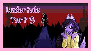 Playing Undertale! (Pacifist Route) Part 3