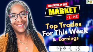 My Top Trades For The Week - #sellerszone - 2.10 - 2.14.25