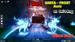 [Winter Event] I Got SANTA-FROST Aura At Sol's Rng Roblox