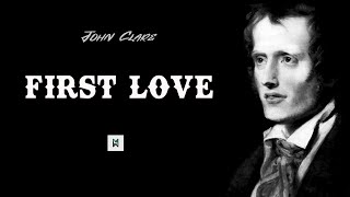 First Love - John Clare (A Beautiful Love Poem)