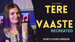 Tere Vaste || Duet (reply) || Swati Mishra || Mohit Musik || Shivin Dubey
