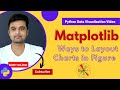 Matplotlib - Ways to Layout Charts in Figure | Python | Sunny Solanki