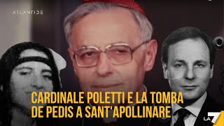 Chi era il Cardinale Poletti, l'uomo che fece seppellire De Pedis a Sant'Apollinare