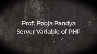 PHP/Server Variable of PHP/By Prof. POOJA PANDYA