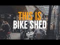 THIS IS BIKE SHED