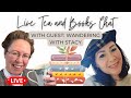 Live Tea and Books Chat with Wandering with Stacy