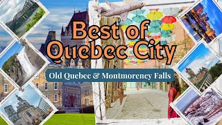 Discover Quebec City's Best Attractions: From Old Quebec to Montmorency Falls