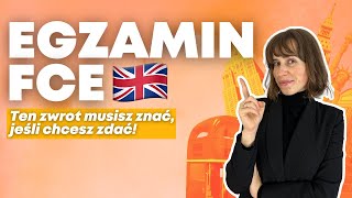 Ten zwrot pojawia się na każdym egzaminie FCE (B2 First)! Musisz go znać, jeśli chcesz zdać❗️|odc.11