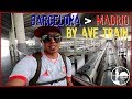 BARCELONA to MADRID BY TRAIN l Spain Travel Guide