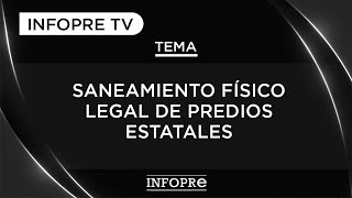 INFOPRE - Saneamiento Físico Legal de Predios Estatales