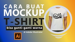 Cara mudah buat mockup kaos atau t-shirt di Adobe Illustrattor