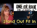 First Reaction ~ One Ok Rock ~ Stand Out Fit In