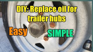 How to change the oil for boat trailer hubs:  First time DIY - simple and easy.