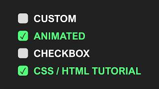 Custom Animated Checkbox Tutorial – CSS / HTML Tutorial