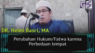 Perubahan Hukum/Fatwa karena perbedaan Tempat // DR. Helmi Basri, MA