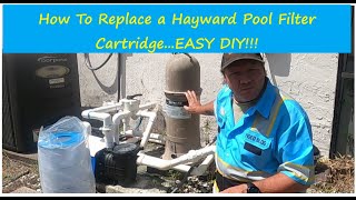 How to replace a Hayward pool filter cartridge..EASY DIY!!!