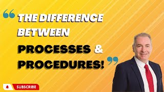 The difference between process and procedures | Business Tips