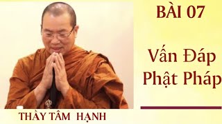 Bai 07 - Vấn Đáp Phật Pháp