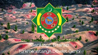 National Anthem of Turkmenistan: "Garaşsyz, Bitarap Türkmenistanyň Döwlet Gimni"